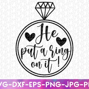 Hij zette een ring op het Svg-bestand voor Cricut Engagement Svg verlovingscadeau hij vroeg ze zei ja verlovingsbord Svg toekomstige mevrouw nieuwe bruid verloofde