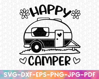 Happy Camper Svg Adventure Svg Camp Life Svg Camper Svg Vacation Svg Travel Svg Cut files for Cricut Silhouette Dxf Travel Shirt Adventure