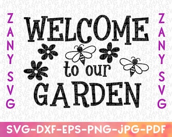 Welcome to My Garden SVG, Plant and Garden SVG, Plant Quote Cut
