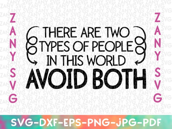 Two Types of People Funny Svg Files for Cricut Anti Social Svg - Etsy Two Types of People Funny Svg Files for Cricut Anti Social Svg - Etsy