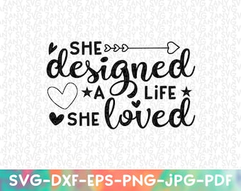 She Designed a Life She Loved Svg Cut File for Cricut Boss Babe File Girl Power Svg Women Empowerment Strong Female Queen Svg Boss Lady