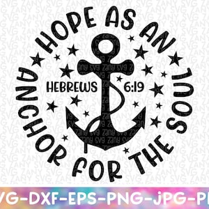 La esperanza como ancla para el alma Hebreos 6:19 Ancla svg la fe la esperanza el signo de amor Christian svg archivos para la fe recortada sobre el miedo a Jesús Cruz Svg