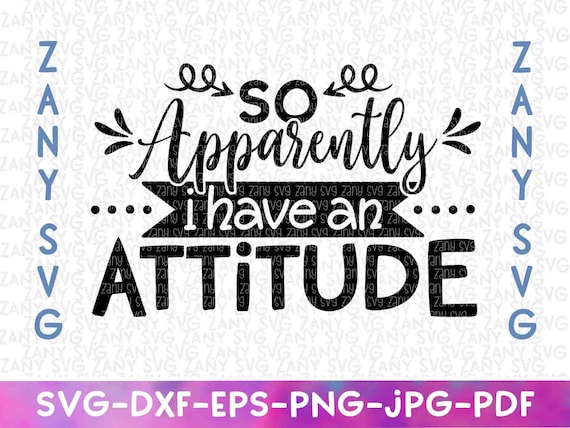 Womens Attitude Shirt, So Apparently I Have An Attitude Sarcastic Womens Attitude Shirt, So Apparently I Have An Attitude Sarcastic