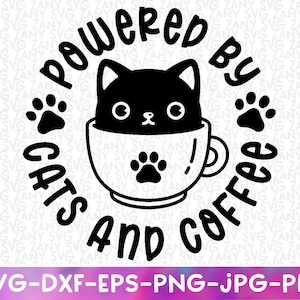 Propulsé par Cats and Coffee Svg Files for Cricut Cute Cat svg Cat Lover Svg Funny Cat Svg Cat Dictons Svg Cat Quotes Coffee Lover Svg Cat svg