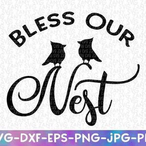 Bless Our Nest Family Sign Svg Rustic Farmhouse Svg Farmhouse Quote Svg Family Svg Files for Cricut Family Sign Svg Family Shirts Silhouette
