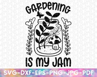 Gardening is My Jam Svg Files for Cricut Designs Gardening Svg Designs Crazy Plant Lady Svg Garden Plants Svg Funny Plant Svg Gardener Svg
