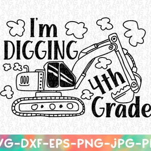 I&#39;m Digging 4th Grade Svg Files For Cricut Svg Hello Fourth Grade Svg Back To School Svg Funny Teacher Svg Pencil Svg Apple Svg School Svg