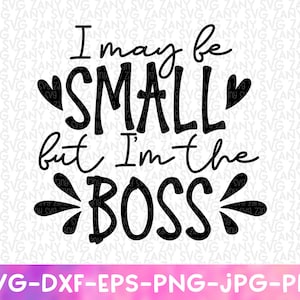 Ik mag dan klein zijn, maar ik ben de baas Baby Svg voor Cricut Cut File Boss Baby Girl Pasgeboren Baby Svg Baby Onesie Svg Grappige baby gezegden Baby Onesie
