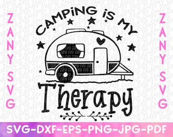 Camping Is My Therapy Svg Camp Life Svg Campfire Svg Camping Shirt Vacation Svg Camping Svg Files for Cricut Camper Svg Camping Svg Designs