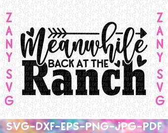 May include: Black and white graphic design with the text "Meanwhile back at the ranch" with arrows pointing to the left and right. The text is in a cursive font with hearts on either side of the text.