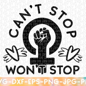 Strong Woman Svg Files for Cricut Can&#39;t Stop Won&#39;t Stop Svg Girl Power Clipart Girl Power Sign She Is Srong Svg Boss Babe Svg Boss Lady Svg