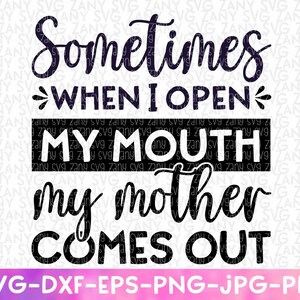 Funny Saying Svg Funny Svg Files for Cricut Funny Svg for Women Funny Svg for Shirts Funny Svg for Men Funny Svg Designs Funny Svg Sayings
