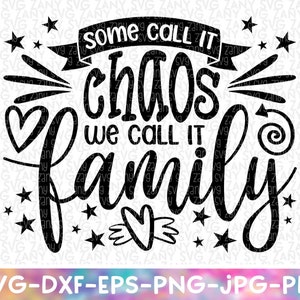 Alcuni lo chiamano caos lo chiamiamo famiglia svg file per Cricut Farmhouse svg disegni This Is Us Svg segno di benvenuto svg famiglia clipart svg png pdf