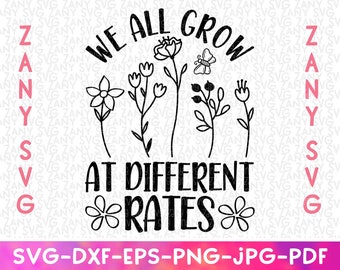 We All Grow At Different Rates Svg Elementary Teacher Svg Women Teacher Shirt Kindergarten Teacher Special Education Autism Awareness Svg