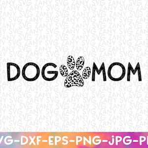 Perro mamá Svg Archivos para Cricut Cortar Archivo Perro Svg Perro Amantes Svg Perro Divertido Perro Svg Perro Perro Cricut Cita Divertida Svg Mascota Mamá Svg Patas Svg Amor Perros Svg