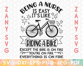 Being A Nurse Is Easy Like Riding A Bike Nursing Svg Files for Cricut Nurse Life Svg Medical Svg Nurse Shirt Svg Funny Nurse Quote Nurse Mug