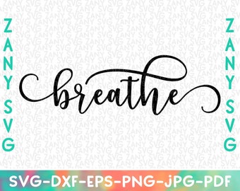 Breathe Svg Files for Cricut Just Breathe Svg Inspirational Svg Mom Shirt Svg Mom Life Svg Motivational Svg Boho Svg Meditation Svg Yoga Svg