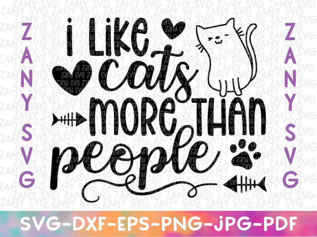 I Like Cats More Than People Svg Cute Cat Svg Files for Cricut Svg ...