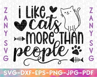 I Like Cats More Than People Svg Cute Cat Svg Files for Cricut Svg Funny Cat Saying Svg Funny Cat Quote Svg Cat Printable Png Cat Lover Svg