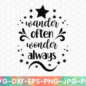 Wander Often Wonder Always Svg Cut Files for Cricut Designs Wanderlust Svg Travel Adventure Camp Shirt Printable Png Adventure Wall Art Dxf