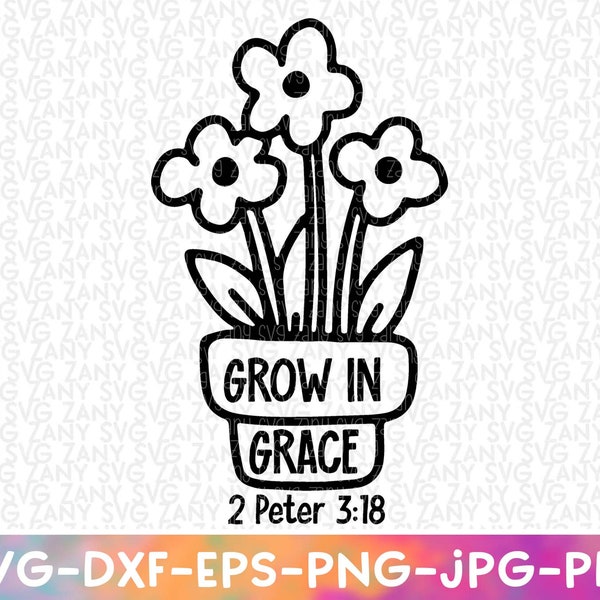 Grow In Grace 2 Peter 3:18 Inspirational Svg Files For Cricut I Am Enough Svg Child of God Svg Love Like Jesus Svg She Is Strong Svg Heaven