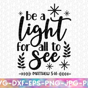 Sei ein Licht für alle zu sehen Bibel Vers Svg Christliche Zitat Svg Bibelpassage Svg Cutting File Cricut Silhouette Png Bibel Zitat Svg Christus