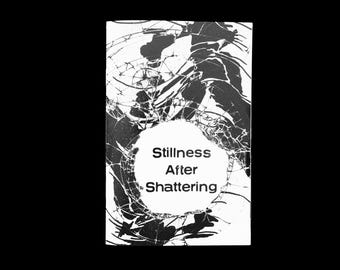 Zine 4 "Stillness After Shattering"