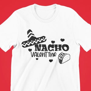 Nacho Valentine svg, Valentine&#39;s Day digital design svg, Funny Taco svg png jpg