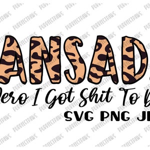May include: A graphic design with the text "CANSADA Pero I Got Shit To Do" in black cursive font. The word "CANSADA" is in a leopard print pattern. The design includes two black hearts.
