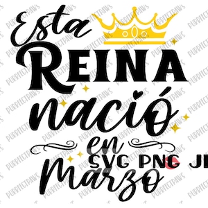 Esta Reina Nació en Marzo SVG, Spanish svg, Reina svg, Digital Image svg png jpg