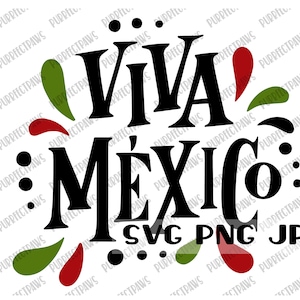 Viva Mexico SVG, Digital Cut File, Sublimation, Printable Instant Download svg png jpg