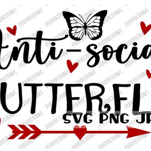 Anti-Social Butterfly Funny SVG, Digital Cut File, Sublimation, Printable, Instant Download svg png jpg