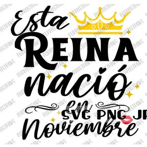 Esta Reina Nació en Noviembre SVG, Spanish svg, Reina svg, Digital Image svg png jpg