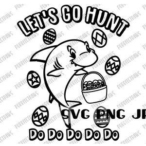 Let's hunt do do do do shark coloring svg, cartoon shark svg, coloring svg for kids, coloring svg, happy easter svg, funny svg for kids