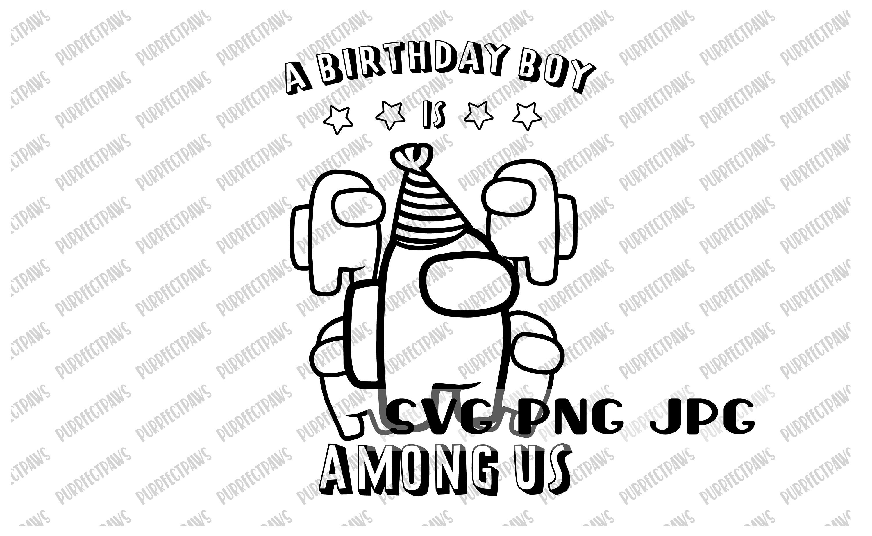 A Birthday Boy is Among Us Coloring svg coloring page among | Etsy