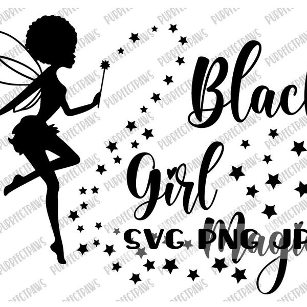 Black Girl Magic SVG, Black Queen, Black Woman, Afro, Afro fairy, instant download svg pg jpg