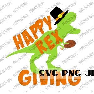 Happy « Rex » Giving SVG, Happy Thanksgiving, T-Rex, T-shirt Design, Fichier coupé, Sublimation, Cartoon T-Rex, Téléchargement instantané svg png jpg