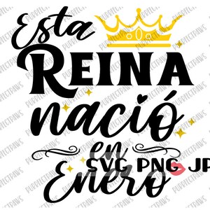 Esta Reina Nació en Enero SVG, Spanish svg, Reina svg, Birthday svg, January svg, Digital Image svg png jpg