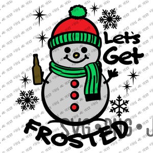 Let's Get Frosted Funny Christmas digital design, Snowman svg, Funny svg, cut file sublimation svg png jpg