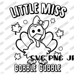 Little Miss Gobble Gobble Coloriage SVG, Happy Thanksgiving svg, Turquie Cartoon svg, Coloriage, Mignon svg, fichier coupé svg png jpg