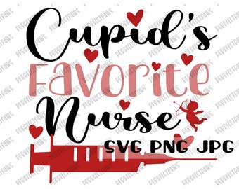 A enfermeira favorita do Cupido SVG, Dia dos Namorados svg, Nurse Life svg, arquivo cortado, sublimação, para impressão, download instantâneo svg png jpg