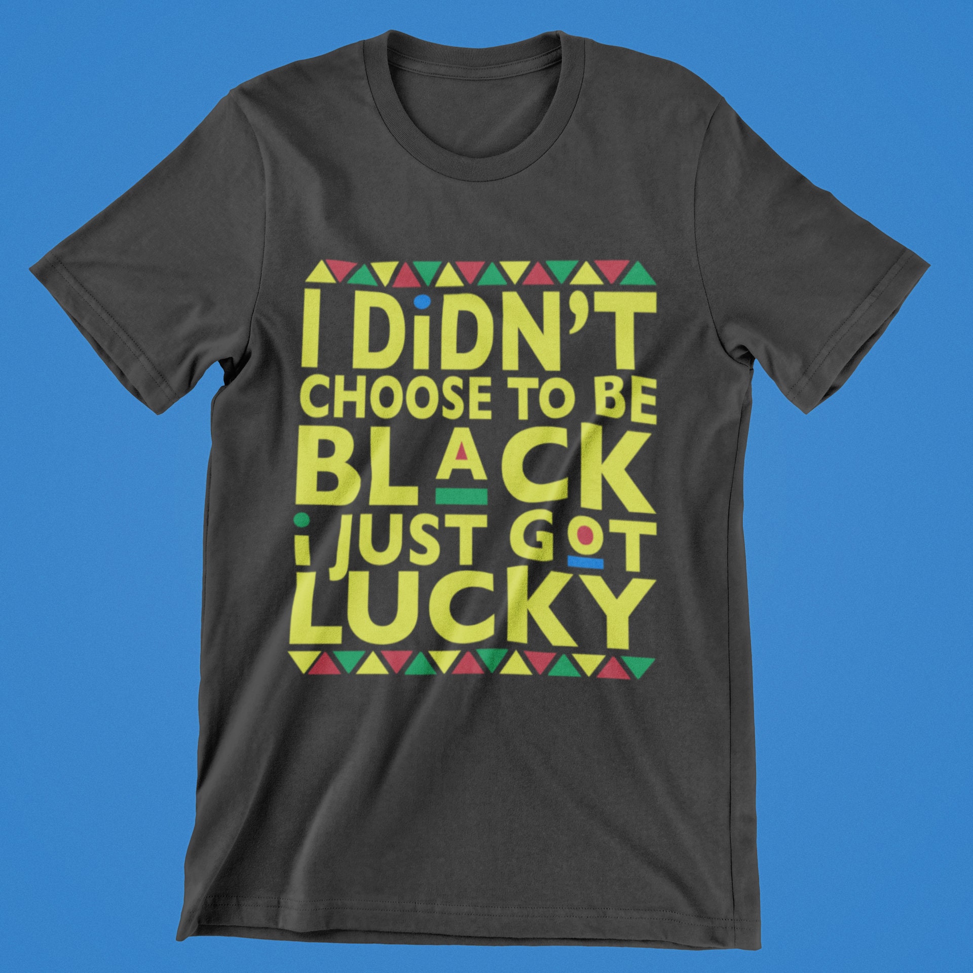 ファッション I Didn't Choose To Be Black Shirt African American Loc Women T-Shirt Amazon.com: I Didn't Choose To Be Black I Just Got Lucky T