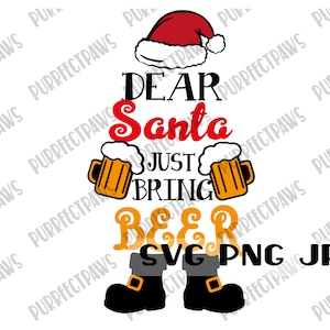 Caro Babbo Natale, porta solo birra in formato SVG, divertente Natale in formato SVG, birra in formato SVG, Babbo Natale in formato SVG, tempo di Natale in formato SVG, Taglia File, Sublimazione, Stampabile in formato SVG PNG jpg