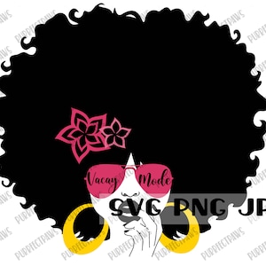 Vacay Mode Afro Lady with Plumerias and Hoop Earrings SVG, Black Woman, Black Queen, Afro, vacation, vacay mode instant download svg png jpg
