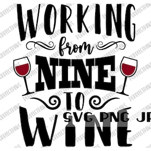 Travailler de neuf à vin Drôle SVG, Drôle de fichier de coupe numérique, Sublimation, Imprimable, Téléchargement instantané svg png jpg