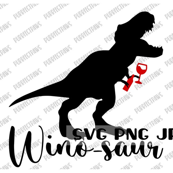 Wino-saur Funny SVG, T- Rex Digital Cut File, Sublimation, Clip Art, Instant Download svg png jpg