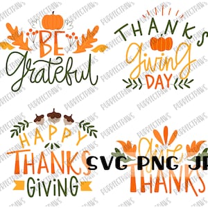 Thanksgiving Bundle SVG, Happy Thanksgiving svg, Be Grateful svg, Thankful svg, Autumn, Cut File Instant Download svg png jpg