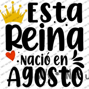 Esta Reina Nació en Agosto Spanish Happy Birthday svg, Digital Cut file, Sublimation T-shirt Design