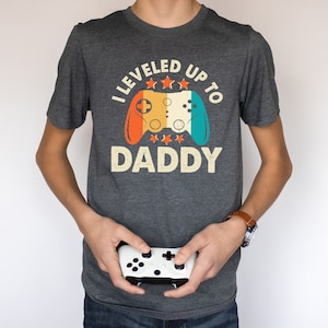 Gamer Daddy Shirt I Leveled Up To Daddy Shirt Gaming Shirt New Daddy Shirt Video Game Shirt Gamer Shirt Dad Birthday Shirt Gamer Gift RTR383
