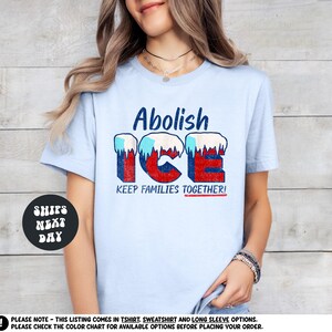 Protest Shirt Anti Ice Shirt Abolish Ice Shirt Resist Ice Protest Anti Trump Shirt Keep Families Together Pro Immigrant Social Justice Shirt
